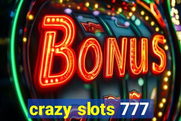 crazy slots 777